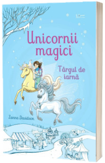 Unicornii magici. Targul de iarna 